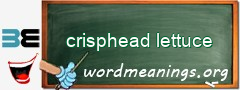 WordMeaning blackboard for crisphead lettuce